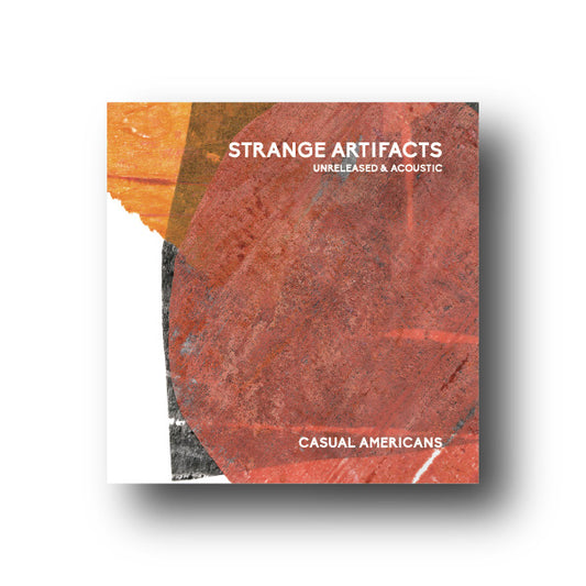 Signed CD - Strange Artifacts: Unreleased & Acoustic EP